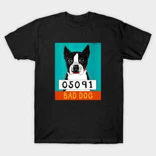 Bad Dog Boston Terrier - Stephen Huneck Funny Dog T-Shirt